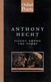 Flight Among the Tombs (Oxford Poets)