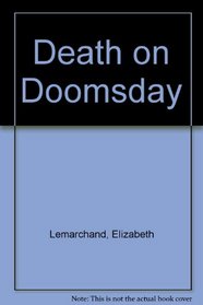 Death on doomsday