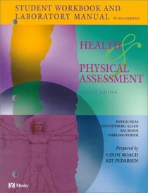 Health and Physical Assessment, Student Workbook and Lab Manual