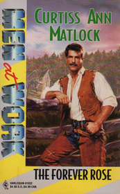 The Forever Rose (Men of the West) (Men at Work, No 20)