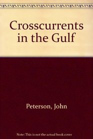 Crosscurrents in the Gulf