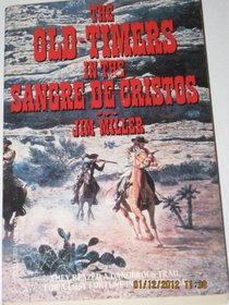Old Times in the Sangre De Cristos