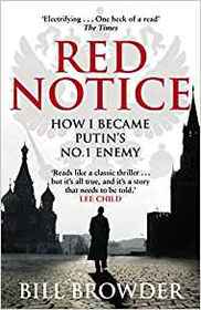 Red Notice: How I Became Putin's No. 1 Enemy