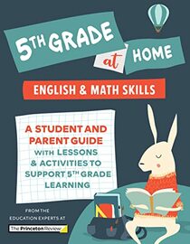 5th Grade at Home: A Student and Parent Guide with Lessons and Activities to Support 5th Grade Learning (Math & English Skills) (Learn at Home)