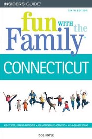 Fun with the Family Connecticut, 6th (Fun with the Family Series)