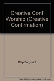 Creative Conf Worship (Creative Confirmation)