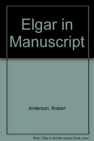 Elgar in Manuscript