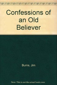 Confessions of an Old Believer