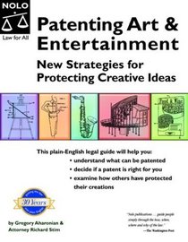 Patenting Art  Entertainment: New Strategies for Protecting Creative Ideas