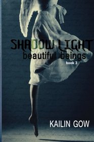 Shadow Light (Beautiful Beings #3)