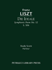 Die Ideale (Symphonic Poem No. 12), S. 106 - Study score