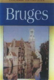 Landmark Visitors Guide Bruges: Belgium (Landmark Visitors Guides) (Landmark Visitors Guides)