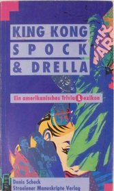 King Kong, Spock & Drella: Amerikanisches TriviaLexikon (Glossar) (German Edition)