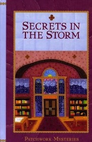 Secrets in the Storm (Patchwork, Bk 19)