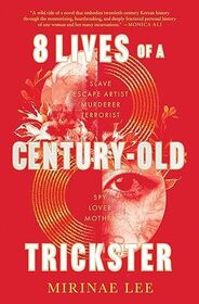 8 Lives of a Century-Old Trickster