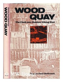 Wood Quay: The Clash over Dublin's Viking Past