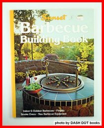 Barbecue Building Book (Sunset Gardening & Outdoor Building Books)