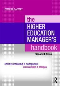 The Higher Education Manager's Handbook: Effective Leadership and Management in Universities and Colleges