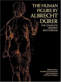 The Human Figure: The Complete Dresden Sketchbook