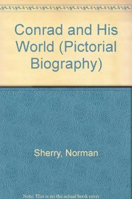 Conrad and His World (Pictorial Biography)