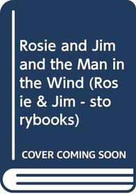 Rosie and Jim and the Man in the Wind (Rosie and Jim - Storybooks)