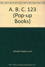 A. B. C. 123 (Pop-up Books)