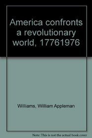 America confronts a revolutionary world, 1776-1976