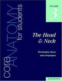 Core Anatomy Volume 3 Head and Neck (Core Anatomy for Students)