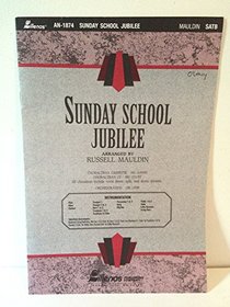 Sunday School Jubilee: songs included: Jesus Loves Me; The B-I-B-L-E; Rolled Away; Do Lord; If You're Saved and You Know It