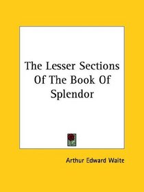 The Lesser Sections Of The Book Of Splendor