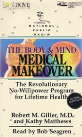 Medical Makeover: The Revolutionary No-Willpower Program for Lifetime Health