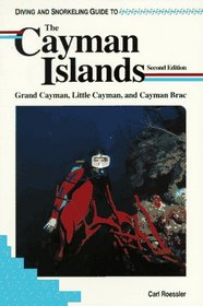 Diving and Snorkeling Guide to the Cayman Islands: Grand Cayman, Little Cayman, and Cayman Brac (Lonely Planet Diving & Snorkeling Guides)