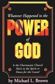 Whatever Happened to the Power of God