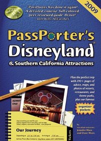PassPorter's Disneyland and Southern California Attractions 2009: The Unique Travel Guide, Planner, Organizer, Journal, and Keepsake! (PassPorter)