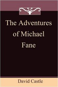 The Adventures of Michael Fane