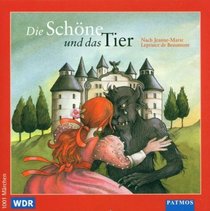 Die Schne und das Tier. CD. Hrspiel des WDR. ( Ab 8 J.).