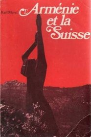 Armenien und die Schweiz: Geschichte der schweizerischen Armenierhilfe : Dienst an einem christlichen Volk (German Edition)