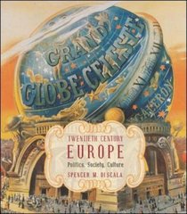 Twentieth Century Europe: Politics, Society, and Culture