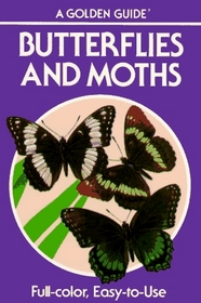 Butterflies and Moths: A Guide to the More Common American Species (Golden Guides)