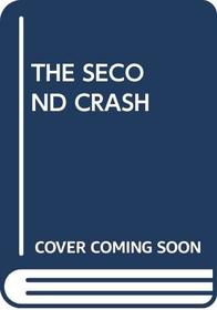 The Second Crash