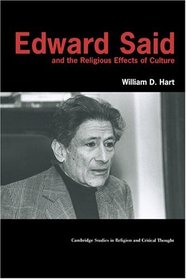 Edward Said and the Religious Effects of Culture (Cambridge Studies in Religion and Critical Thought)