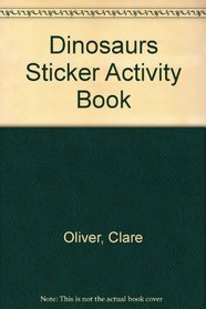 Dinosaurs Sticker Activity Book (Sticker activity book)