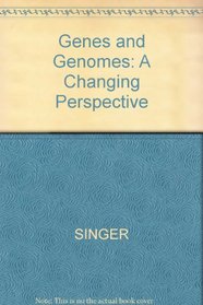 Genes and Genomes: A Changing Perspective