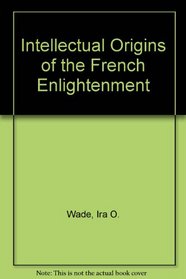 The intellectual origins of the French enlightenment