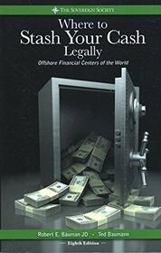 Where to Stash Your Cash Legally: Offshore Financial Centers of the World