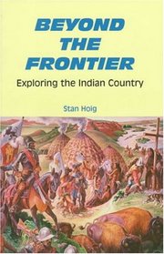 Beyond the Frontier: Exploring the Indian Country