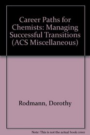 Career Transitions for Chemists (ACS Miscellaneous)