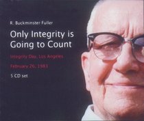Only Integrity Is Going to Count