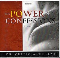 The Power of Confessions: Making God's Word a Reality