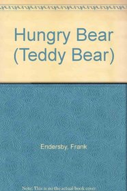 Hungry Bear (Teddy Bear)